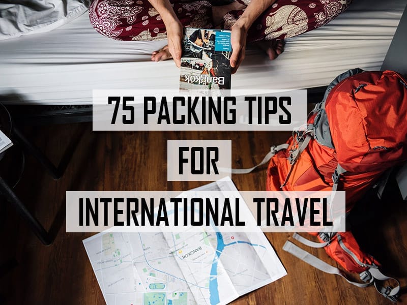 80 Packing Tips For International Travel