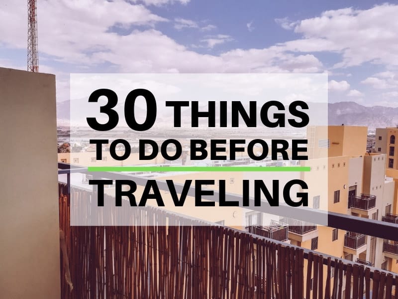 30 Things to Do Before Traveling Abroad + Printable Checklist 18 30 Things to Do Before Traveling Abroad + Printable Checklist