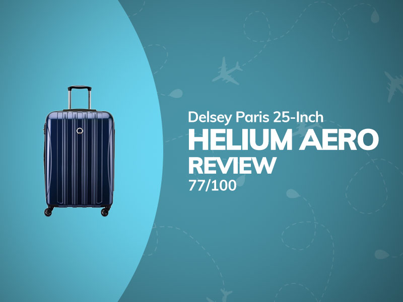 Delsey Paris Helium Aero 25-Inch Checked Suitcase Review